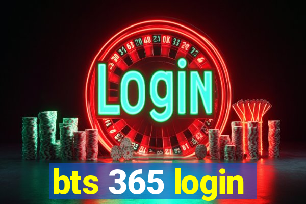 bts 365 login